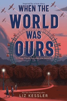 Liz Kessler - When the World Was Ours, Häftad