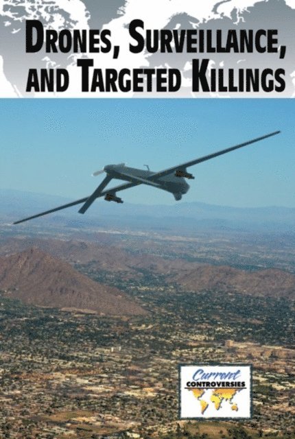 Anne C. Cunningham - Drones, Surveillance, and Targeted Killings, E-bok