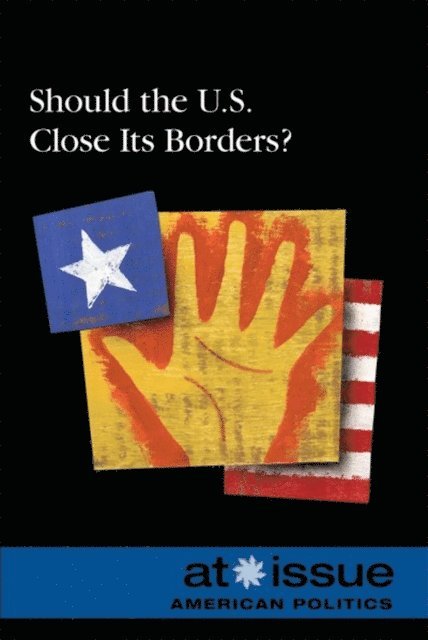 Louise I. Gerdes - Should the U.S. Close Its Borders?, E-bok