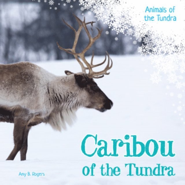 Amy B. Rogers - Caribou of the Tundra, E-bok
