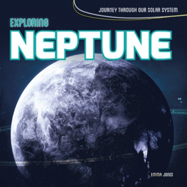 Emma Jones - Exploring Neptune, E-bok