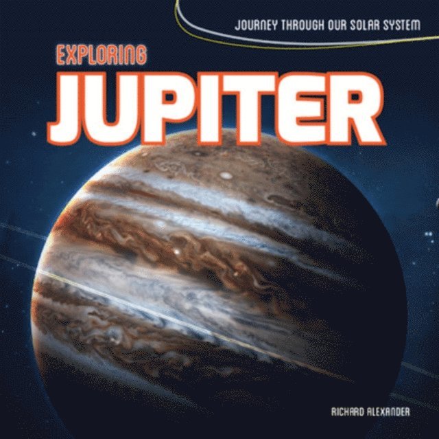 Richard Alexander - Exploring Jupiter, E-bok