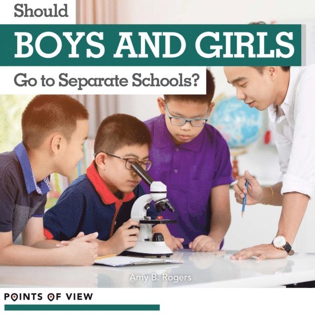 Amy B. Rogers - Should Boys and Girls Go to Separate Schools?, E-bok