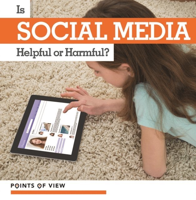Jennifer Lombardo - Is Social Media Helpful or Harmful?, E-bok