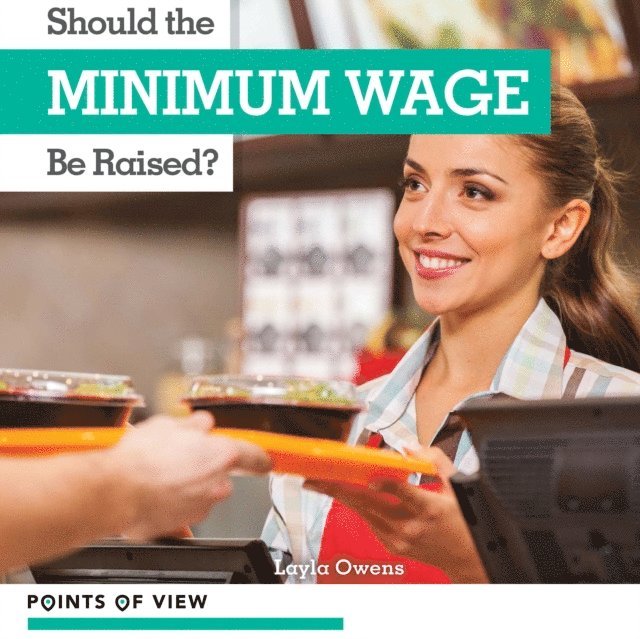 Layla Owens - Should the Minimum Wage Be Raised?, E-bok