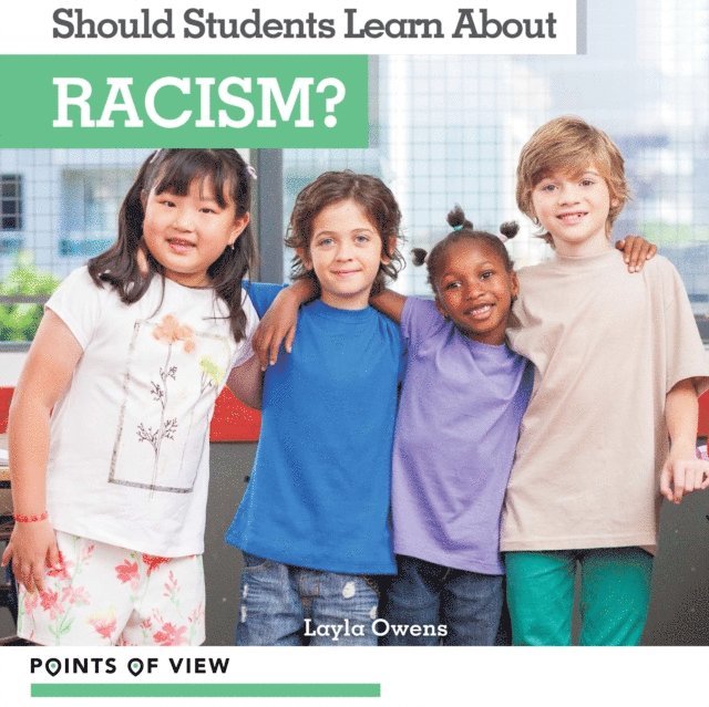 Layla Owens - Should Students Learn About Racism?, E-bok