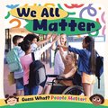 We All Matter