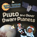 Pluto and Other Dwarf Planets