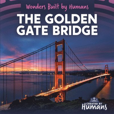 Sloane Gould - The Golden Gate Bridge, Inbunden