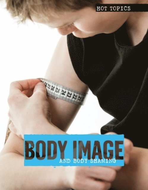 Jr. Ronald D. Lankford, Meghan Green - Body Image and Body Shaming, E-bok