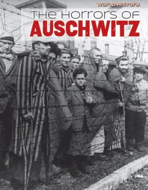 David Robson, Jennifer Lombardo - Horrors of Auschwitz, E-bok