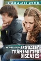 Christine Honders - The Dangers of Sexually Transmitted Diseases, Inbunden