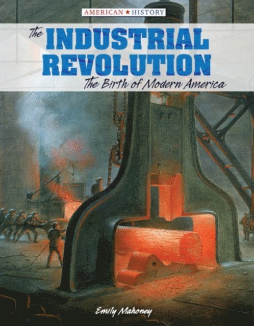 Emily Mahoney - Industrial Revolution, E-bok
