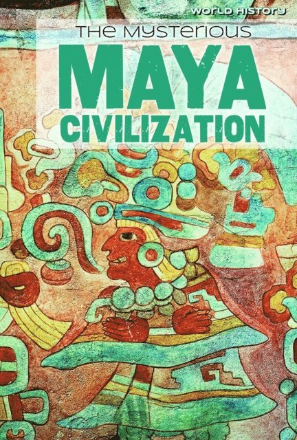 Emily Mahoney - Mysterious Maya Civilization, E-bok