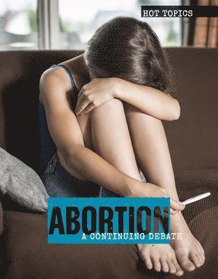 Meghan Green - Abortion: A Continuing Debate, Inbunden. Tillgänglighet: Lägg i varukorg