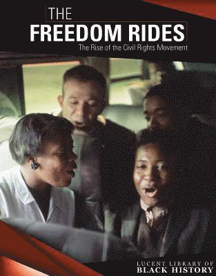 Sarah Machajewski - The Freedom Rides: The Rise of the Civil Rights Movement, Häftad