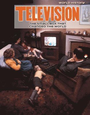 Katie Kawa - Television: The Small Box That Changed the World, Inbunden