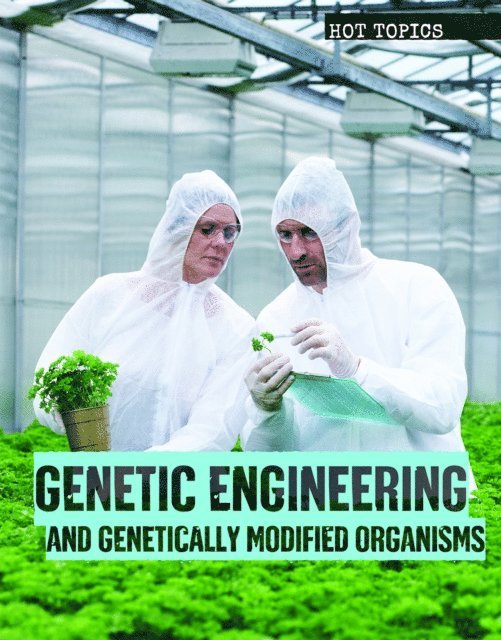 Michelle Denton - Genetic Engineering and Genetically Modified Organisms, E-bok