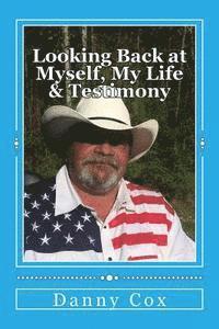 Danny Cox - Looking Back at Myself: My Life and Testimony, Häftad. Tillgänglighet: Lägg i varukorg