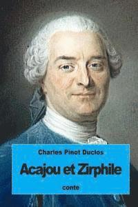 Charles Pinot Duclos - Acajou et Zirphile, Häftad. Tillgänglighet: Lägg i varukorg