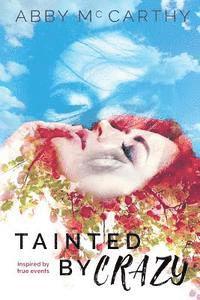 Tainted by Crazy
