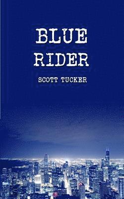 Scott Tucker - Blue Rider, Häftad. Tillgänglighet: Lägg i varukorg