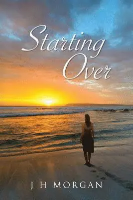 J. H. Morgan - Starting Over, Häftad. Tillgänglighet: Lägg i varukorg