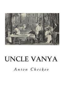 Anton Checkov - Uncle Vanya: Scenes from Country Life - In Four Acts, Häftad. Tillgänglighet: Lägg i varukorg
