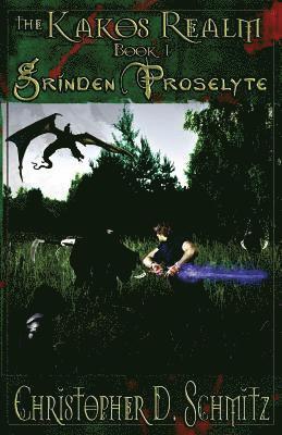 Christopher D. Schmitz - The Kakos Realm: Grinden Proselyte, Häftad. Tillgänglighet: Lägg i varukorg