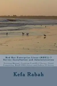 Kefa Rabah - Red Hat Enterprise Linux (RHEL) 7 Server Installation and Administration: Training Manual: Covering CentOS-7 Server, Cloud computing, Bind9 DNS Server, Häftad. Tillgänglighet: Lägg i varukorg