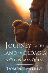 Domenic Melillo, Alice Osborne - Journey to the Land of Oldagia: A Christmas Quest, Häftad. Tillgänglighet: Lägg i varukorg