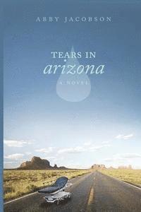 Abby Jacobson - Tears In Arizona, Häftad. Tillgänglighet: Lägg i varukorg