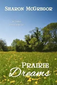Sharon McGregor - Prairie Dreams, Häftad. Tillgänglighet: Lägg i varukorg