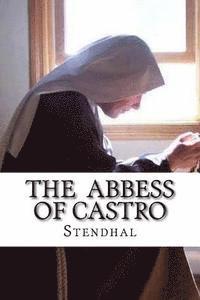 Stendhal, C. K. Scott Moncrieff - The Abbess of Castro, Häftad. Tillgänglighet: Lägg i varukorg