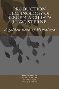 Bandan Thapa, Koushik Roy - Production Technology of Bergenia ciliata (Haw.) Sternb.: A golden herb of Himalaya, Häftad. Tillgänglighet: Lägg i varukorg