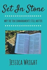 Jessica Wright - Set In Stone: Why The Ten Commandments Still Matter, Häftad
