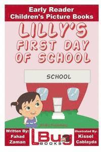 John Davidson - Lilly's First Day of School - Early Reader - Children's Picture Books, Häftad. Tillgänglighet: Lägg i varukorg