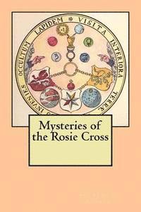 Anonymous Author - Mysteries of the Rosie Cross, Häftad