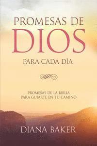 Diana Baker - Promesas de Dios para Cada Día: Promesas de la Biblia para guiarte en tu camino, Häftad. Tillgänglighet: Lägg i varukorg