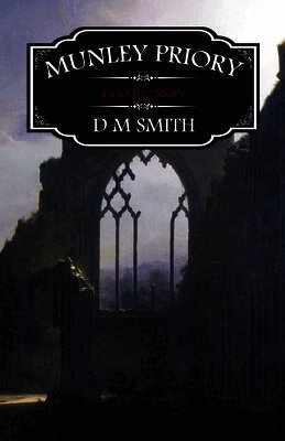 D M Smith - Munley Priory, Häftad. Tillgänglighet: Lägg i varukorg