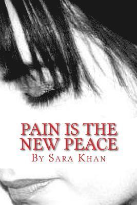 Sara Khan - Pain is the new peace: Poems from the book Life Does Get Better, Häftad. Tillgänglighet: Lägg i varukorg