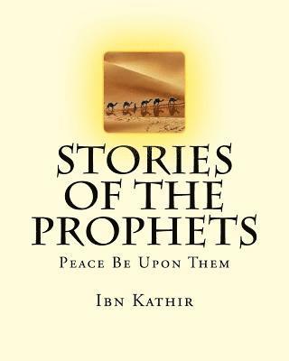 Ibn Kathir - Stories of the Prophets, Häftad. Tillgänglighet: Lägg i varukorg