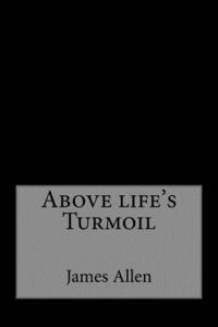James Allen, Andrea Gouveia - Above life's Turmoil, Häftad