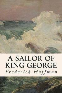 Frederick Hoffman - A Sailor of King George, Häftad. Tillgänglighet: Lägg i varukorg
