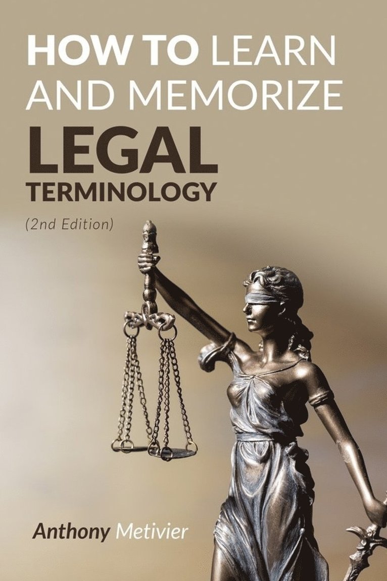 Anthony Metivier - How To Learn And Memorize Legal Terminology, Häftad. Tillgänglighet: Lägg i varukorg