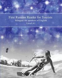 Lubov Babushkina - First Russian Reader for Tourists: Bilingual for Speakers of English Level A1, Häftad