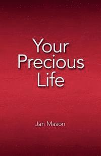 Jan Mason - Your Precious Life, Häftad. Tillgänglighet: Lägg i varukorg