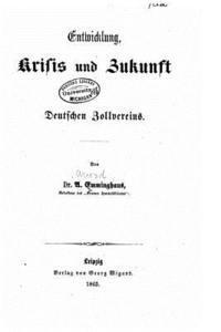 Arwed Emminghaus - Entwicklung, Krisis und Zukunft des Deutschen Zollvereins, Häftad. Tillgänglighet: Lägg i varukorg