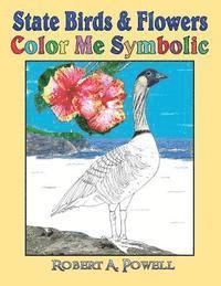Robert a. Powell - State Birds & Flowers: Color Me Symbolic, Häftad
