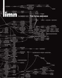 Boris Jardine, Christopher M. Kelty - Limn Number 6: The Total Archive: The Total Archive, Häftad